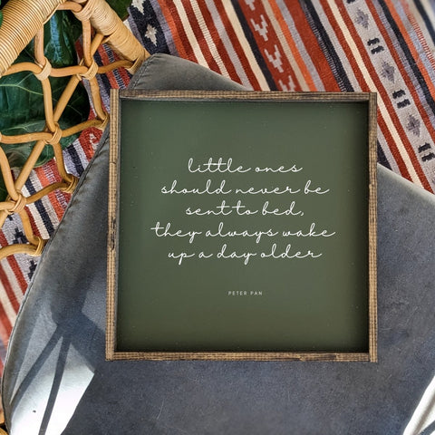 Little Ones Should Never be Sent to Bed - Peter Pan Wood Sign - WilliamRaeDesigns