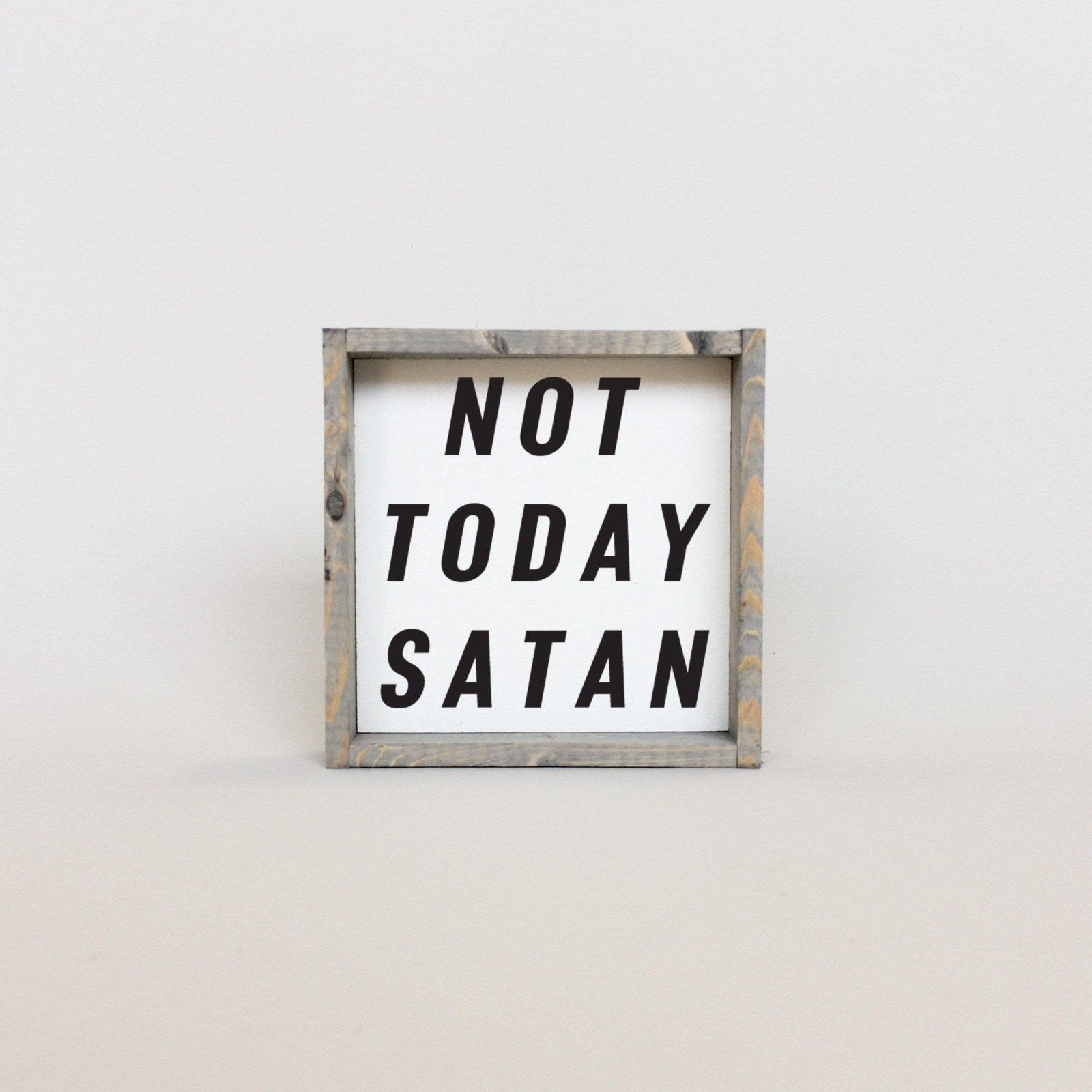 Not Today Satan | Wood Sign - WilliamRaeDesigns