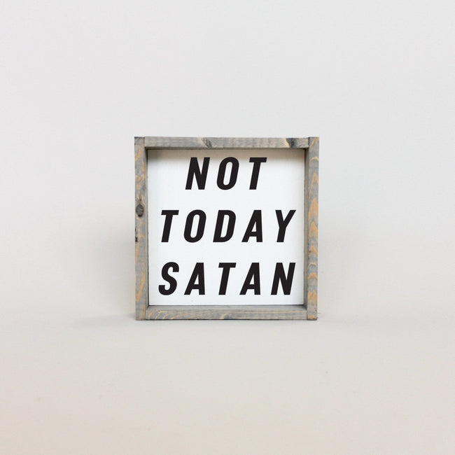 Not Today Satan | Wood Sign - WilliamRaeDesigns