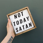 Not Today Satan | Wood Sign - WilliamRaeDesigns