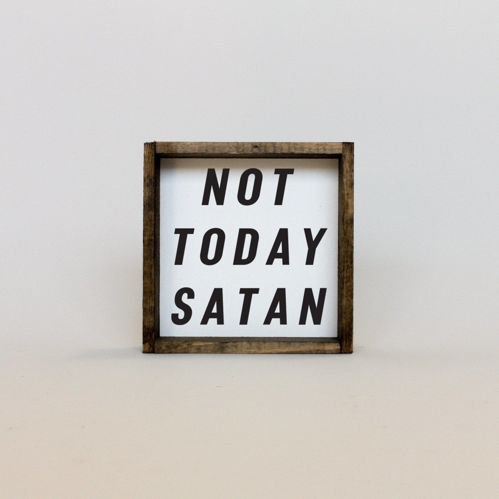 Not Today Satan | Wood Sign - WilliamRaeDesigns