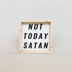 Not Today Satan | Wood Sign - WilliamRaeDesigns