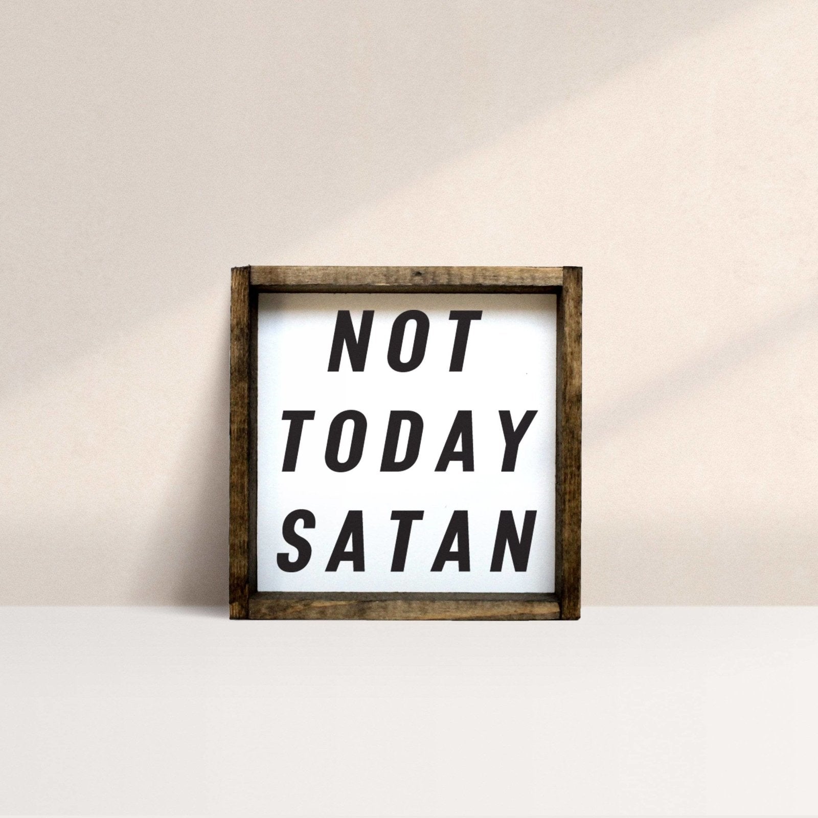 Not Today Satan | Wood Sign - WilliamRaeDesigns