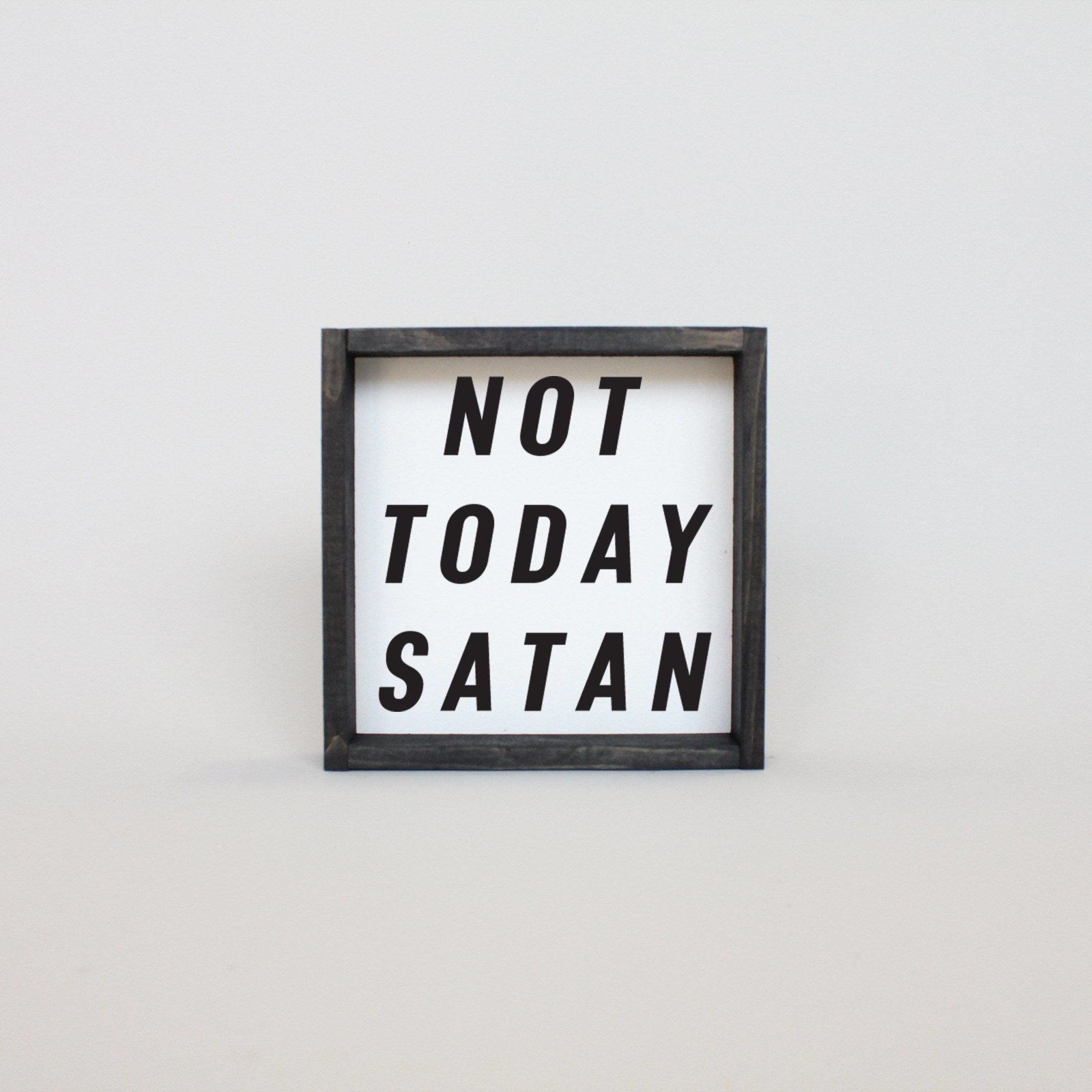 Not Today Satan | Wood Sign - WilliamRaeDesigns