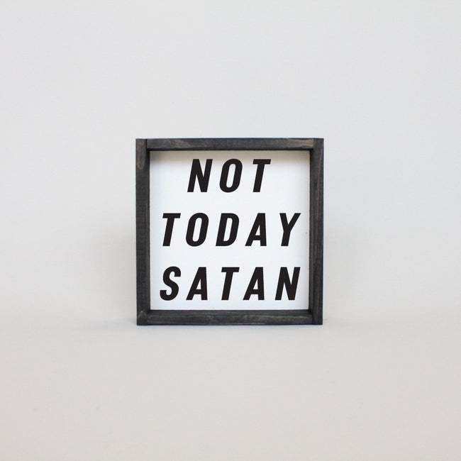 Not Today Satan | Wood Sign - WilliamRaeDesigns