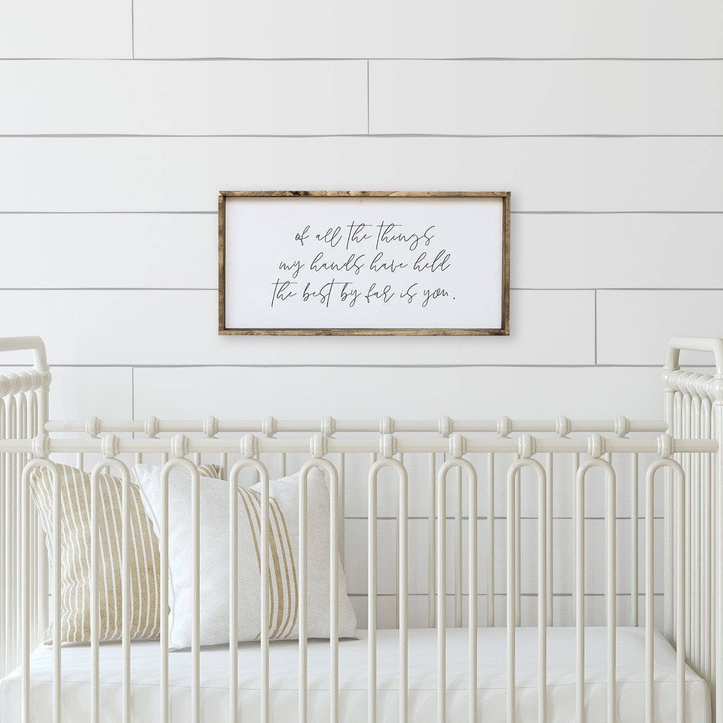 Of All The Things My Hands Have Held The Best By Far Is You | Wood Sign - WilliamRaeDesigns