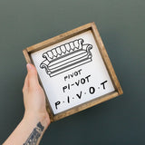 Pivot. Piv-ot. PIVOT | Wood Sign - WilliamRaeDesigns
