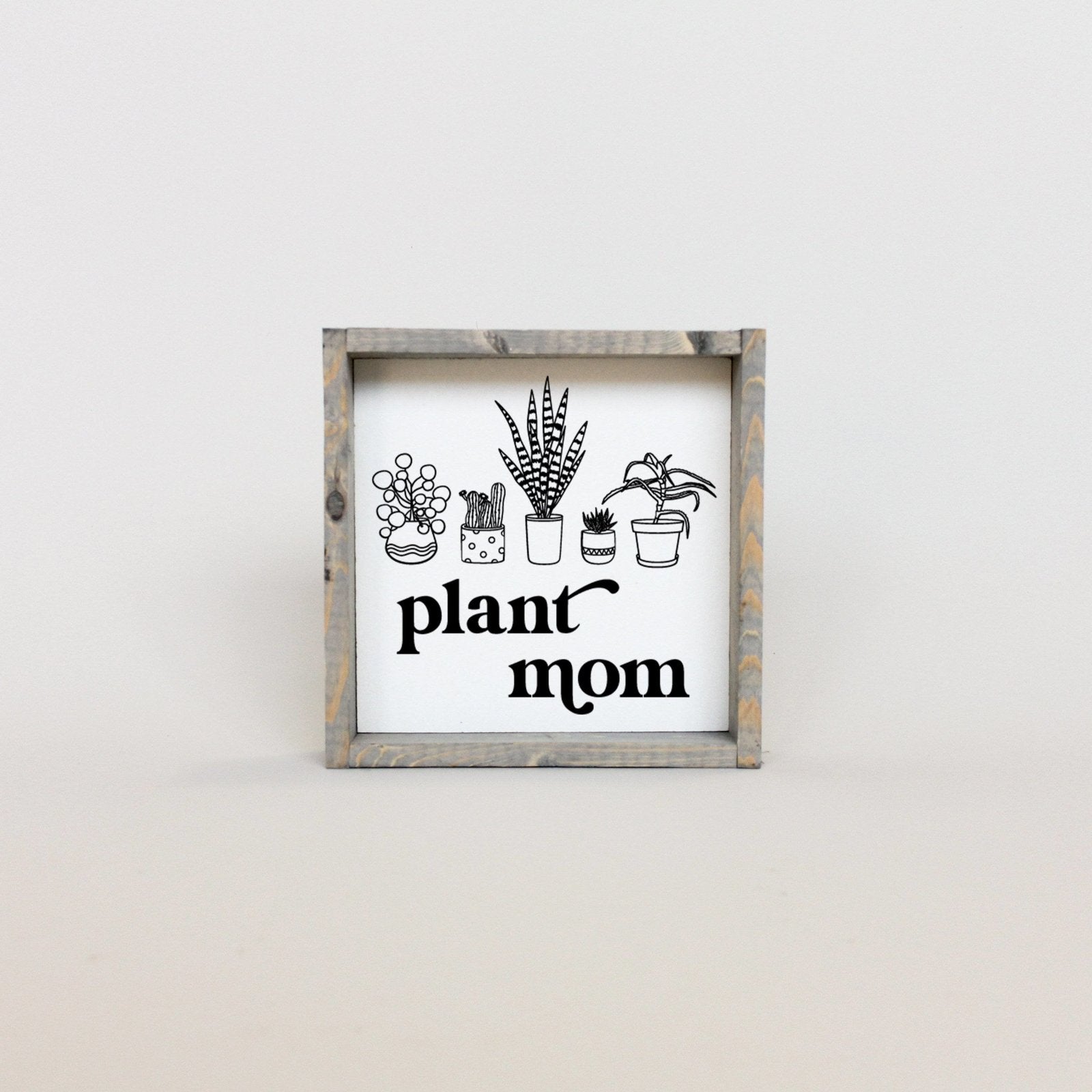 Plant Mom | Wood Sign - WilliamRaeDesigns