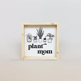 Plant Mom | Wood Sign - WilliamRaeDesigns