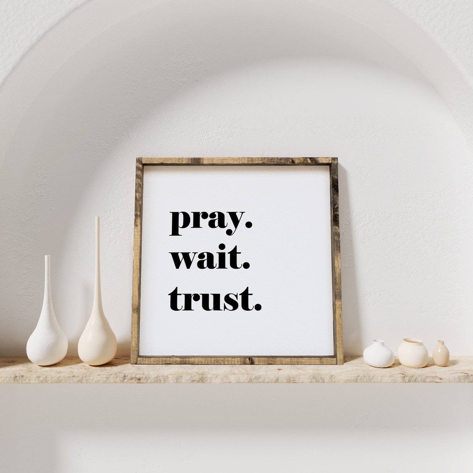 Pray. Trust. Wait. | Wood Sign - WilliamRaeDesigns