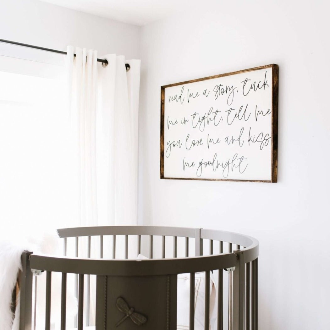 Read Me A Story, Tuck Me In Tight, Tell Me You Love Me & Kiss Me Goodnight | Wood Sign - WilliamRaeDesigns