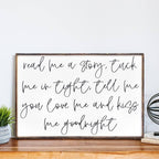 Read Me A Story, Tuck Me In Tight, Tell Me You Love Me & Kiss Me Goodnight | Wood Sign - WilliamRaeDesigns
