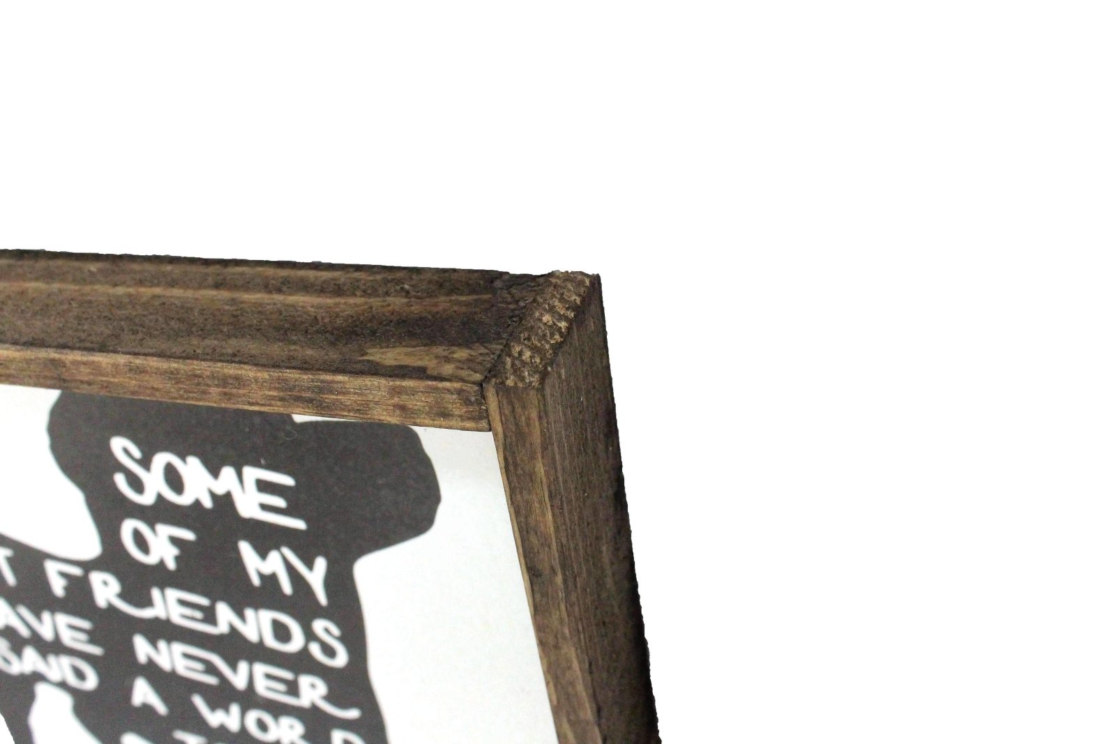 Some Of My Best Friends | Wood Sign - WilliamRaeDesigns