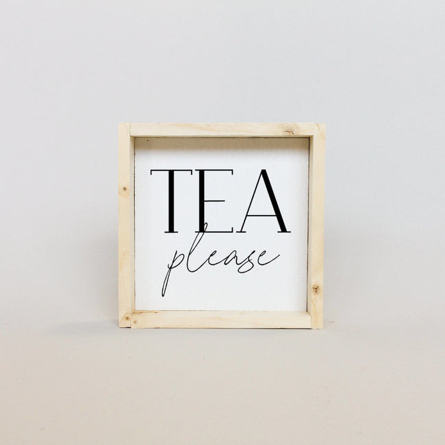 Tea Please | Wood Sign - WilliamRaeDesigns
