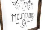 The Mountains Are Calling | Wood Sign - WilliamRaeDesigns
