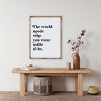 The World Needs Who You Were Made To Be | Wood Sign - WilliamRaeDesigns