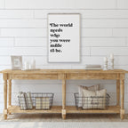 The World Needs Who You Were Made To Be | Wood Sign - WilliamRaeDesigns