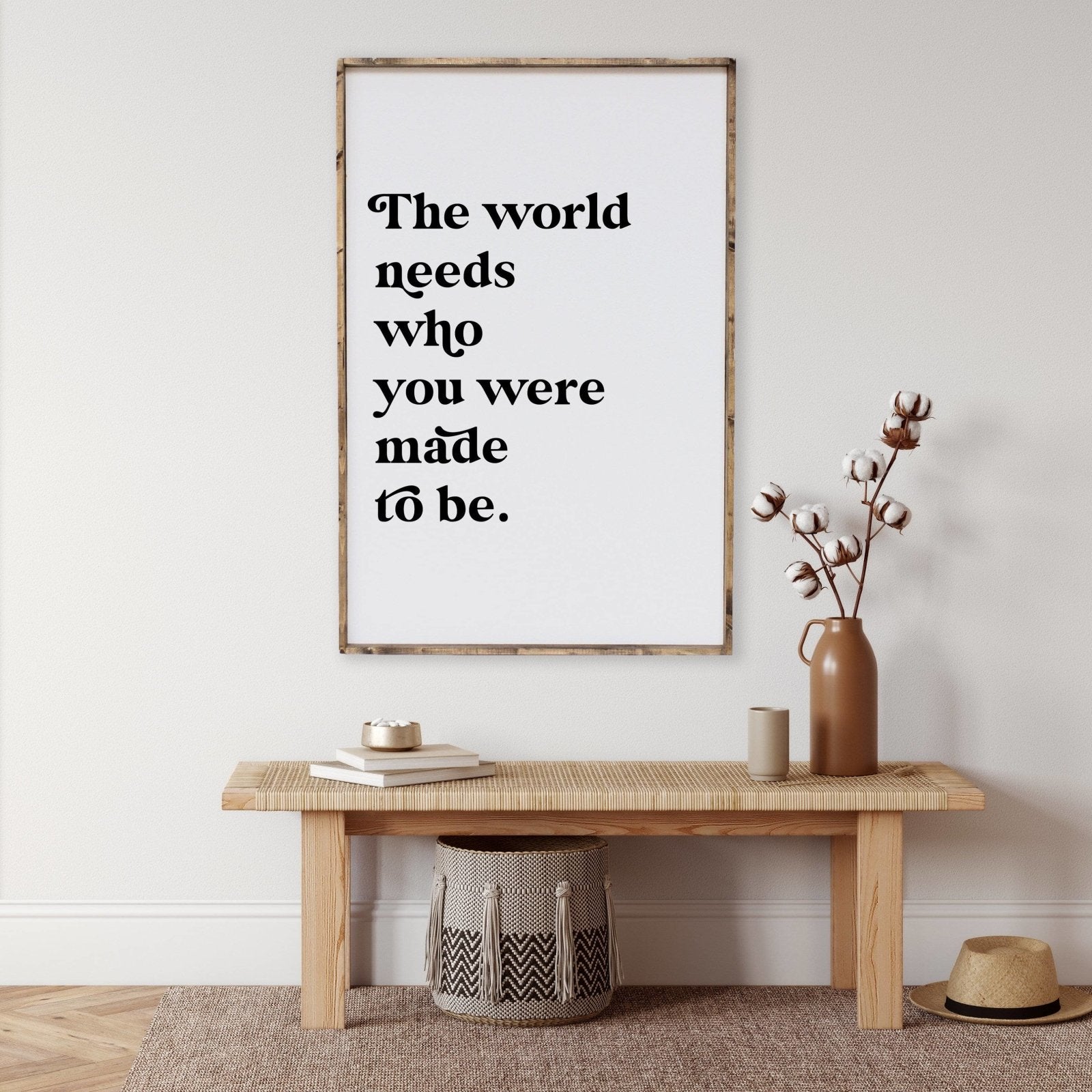 The World Needs Who You Were Made To Be | Wood Sign - WilliamRaeDesigns