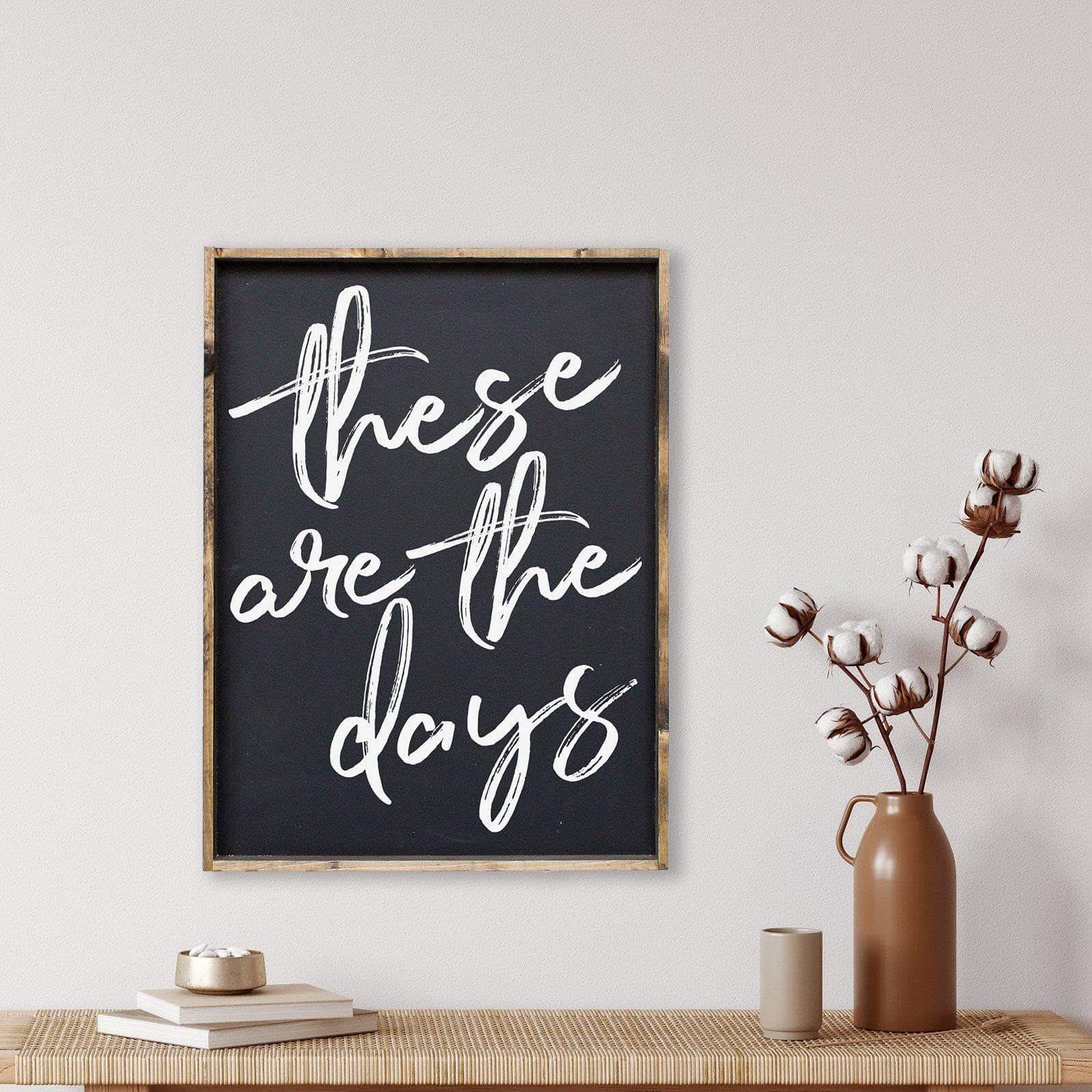 These Are The Days | Wood Sign - WilliamRaeDesigns
