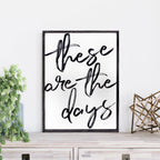 These Are The Days | Wood Sign - WilliamRaeDesigns