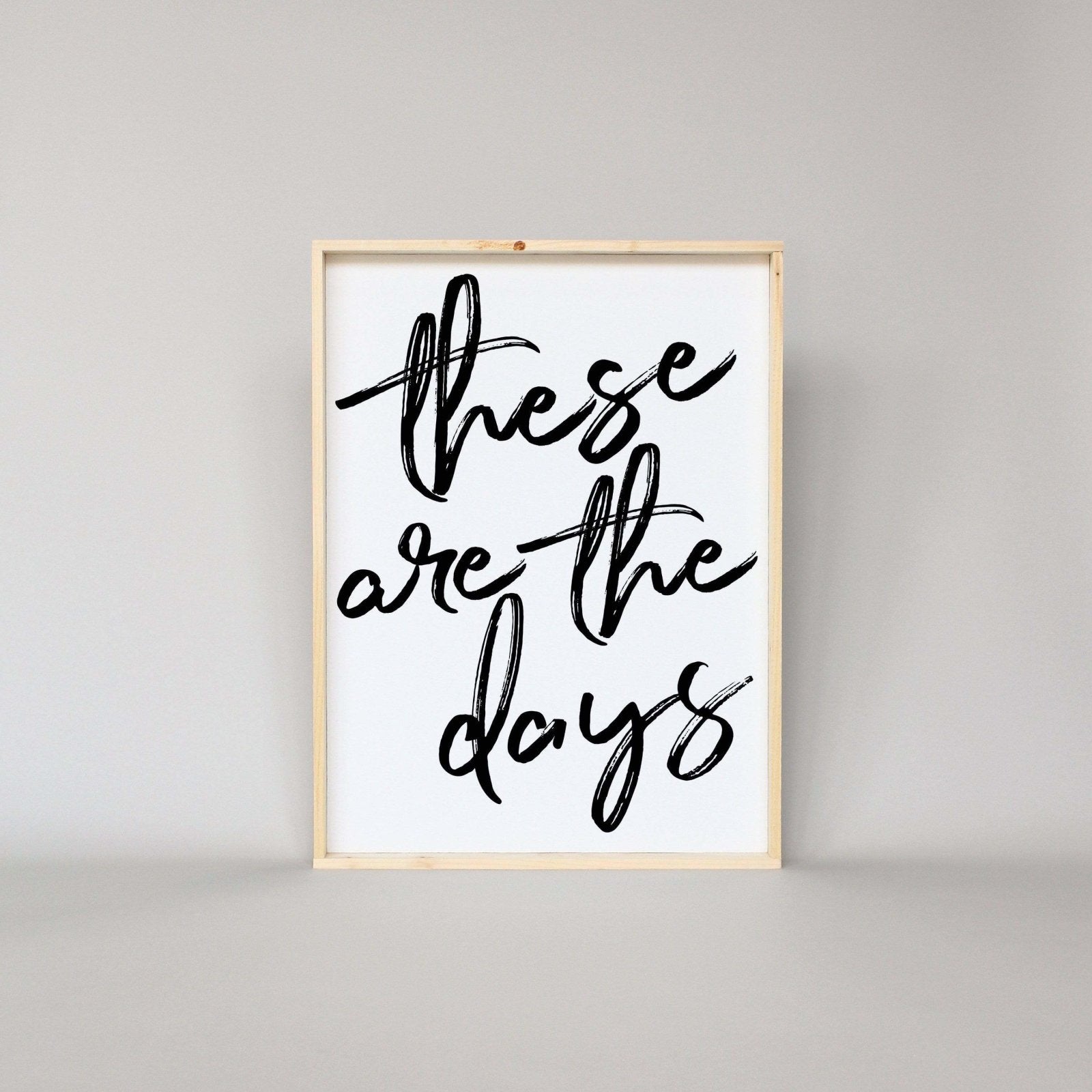 These Are The Days | Wood Sign - WilliamRaeDesigns
