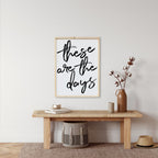 These Are The Days | Wood Sign - WilliamRaeDesigns
