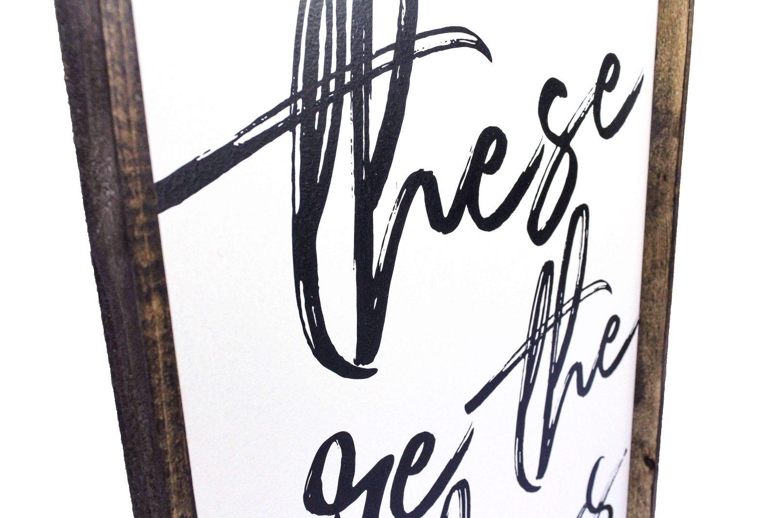 These Are The Days | Wood Sign - WilliamRaeDesigns