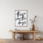 These Are The Days | Wood Sign - WilliamRaeDesigns