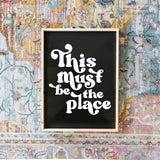 This Must be the Place Wood Sign - WilliamRaeDesigns
