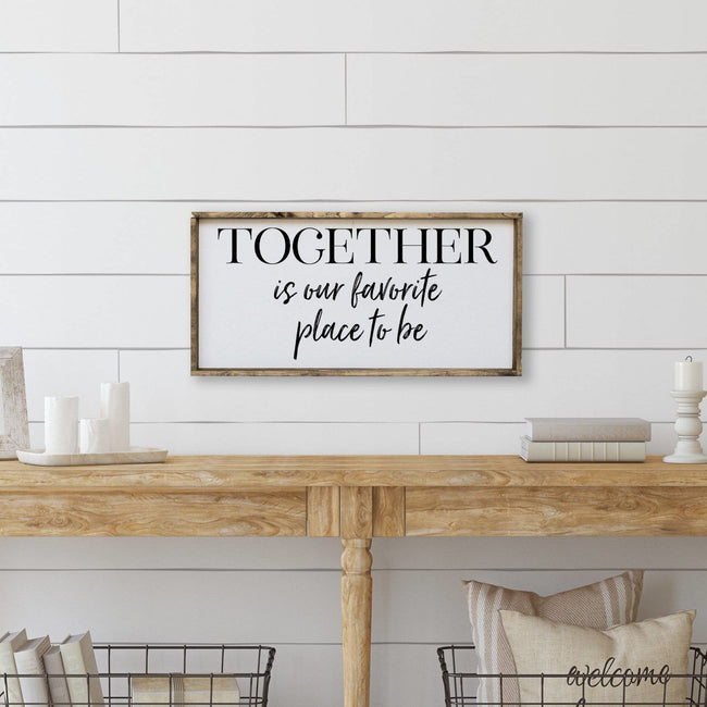 Together Is Our Favorite Place To Be | Wood Sign - WilliamRaeDesigns
