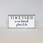 Together Is Our Favorite Place To Be | Wood Sign - WilliamRaeDesigns