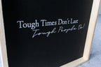 Tough Times Don't Last Tough People Do - WilliamRaeDesigns