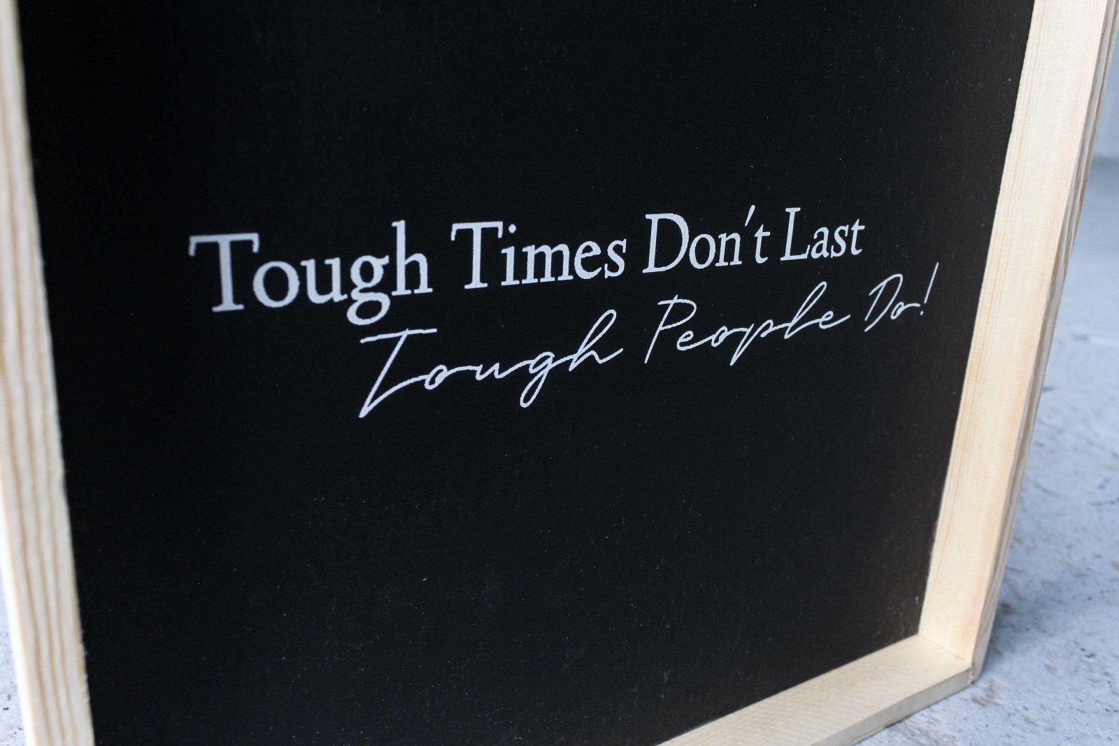 Tough Times Don't Last Tough People Do - WilliamRaeDesigns