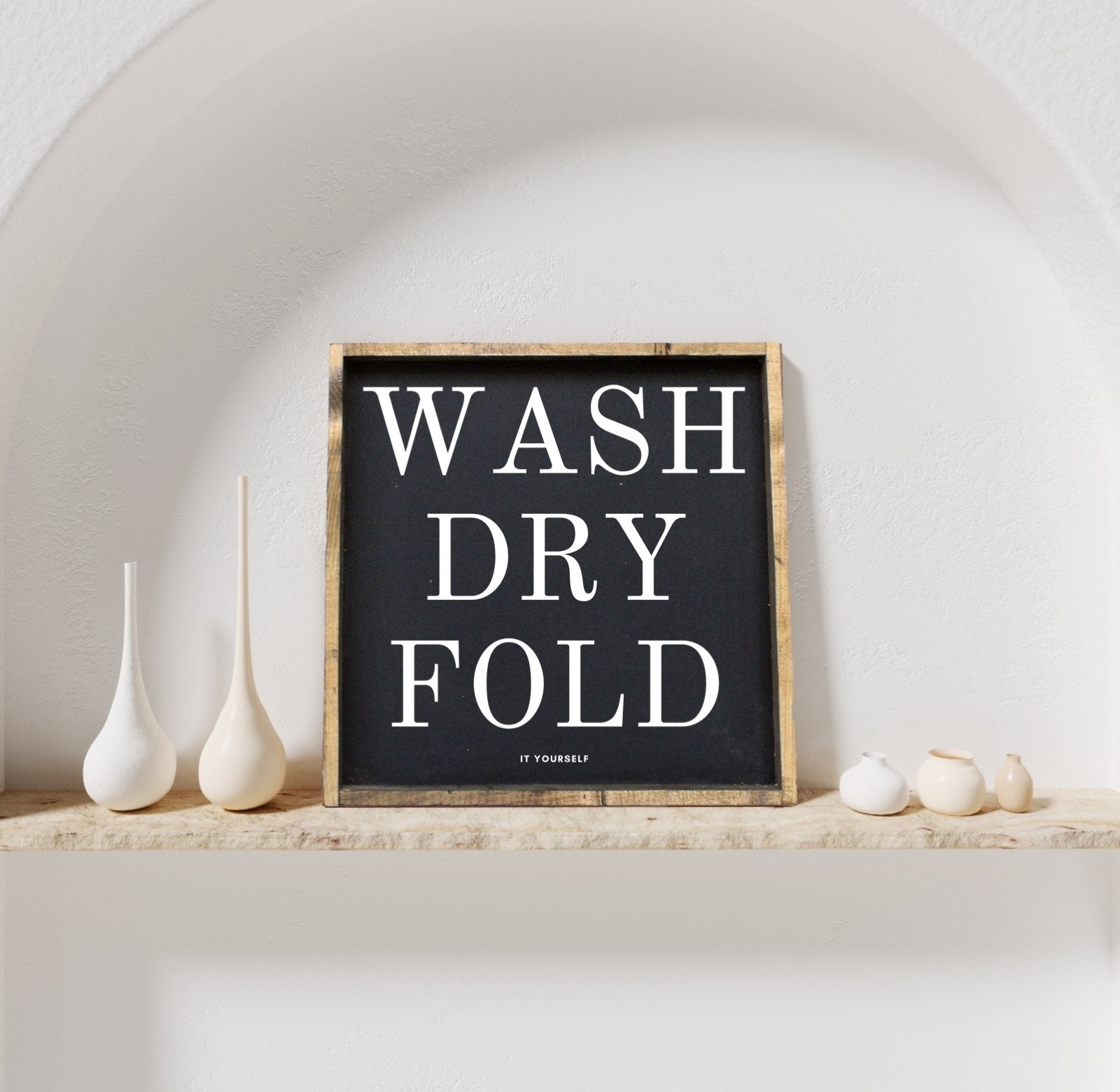 Wash Dry Fold (it yourself) Sign - WilliamRaeDesigns