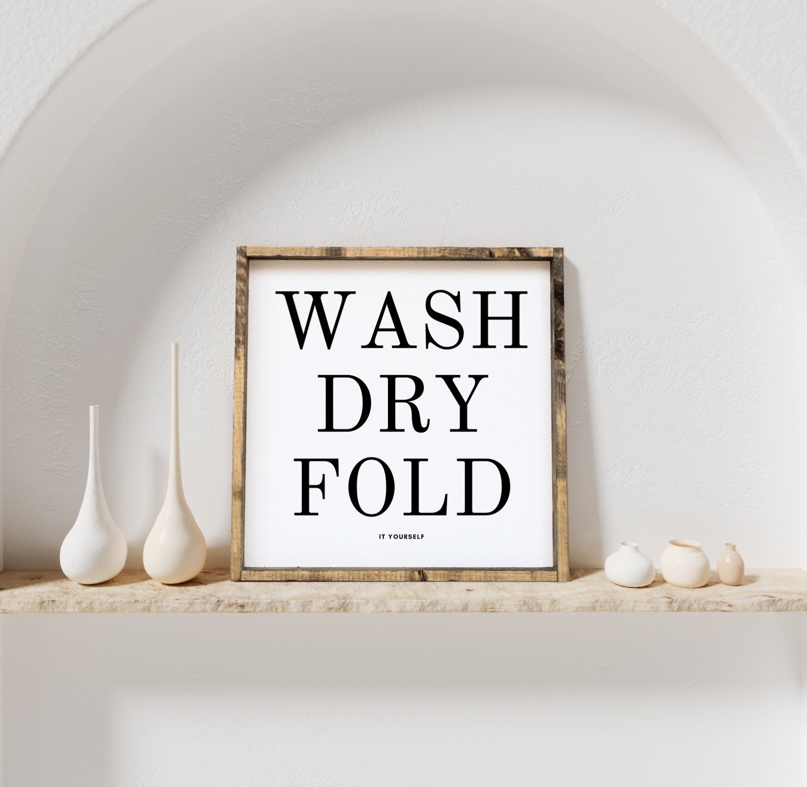 Wash Dry Fold (it yourself) Sign - WilliamRaeDesigns
