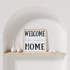 Welcome To Our Home | Wood Sign - WilliamRaeDesigns