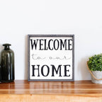 Welcome To Our Home | Wood Sign - WilliamRaeDesigns