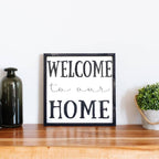 Welcome To Our Home | Wood Sign - WilliamRaeDesigns