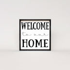 Welcome To Our Home | Wood Sign - WilliamRaeDesigns