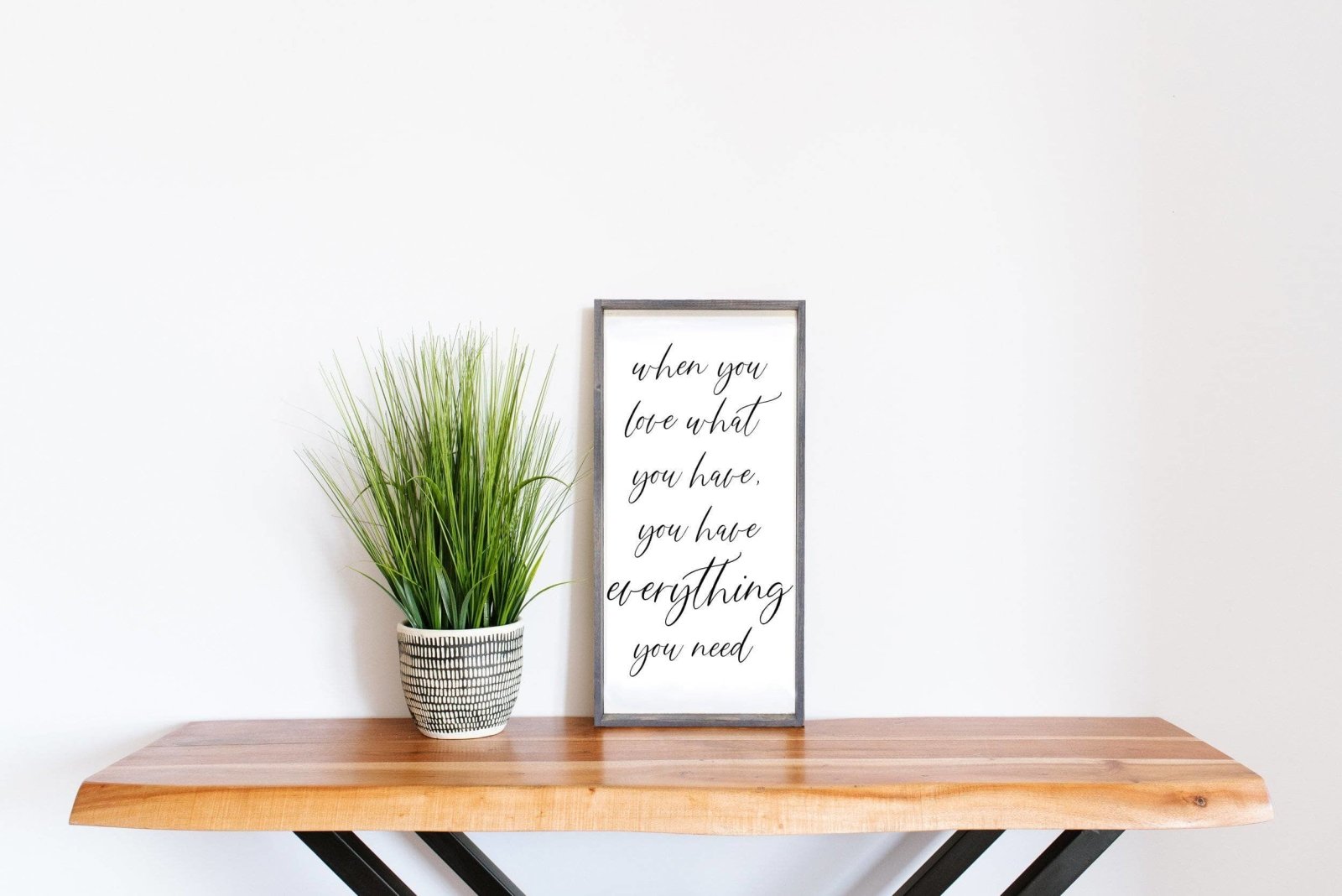 When You Love What You Have, You Have Everything You Need | Wood Sign - WilliamRaeDesigns