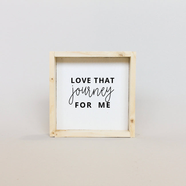 WilliamRaeDesigns Natural Love That Journey For Me  | Wood Sign