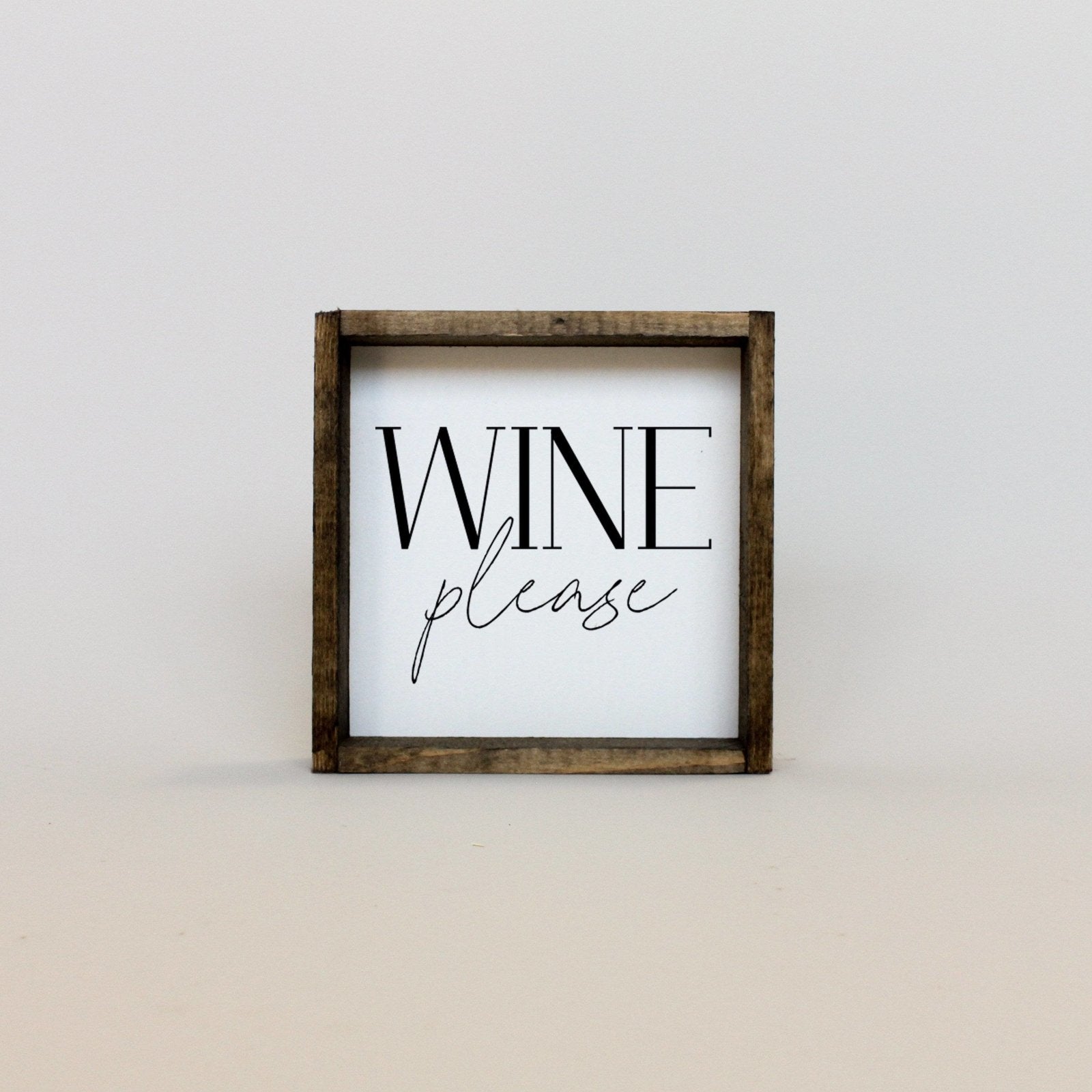 Wine Please | Wood Sign - WilliamRaeDesigns