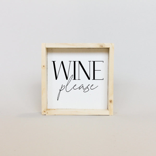 Wine Please | Wood Sign - WilliamRaeDesigns