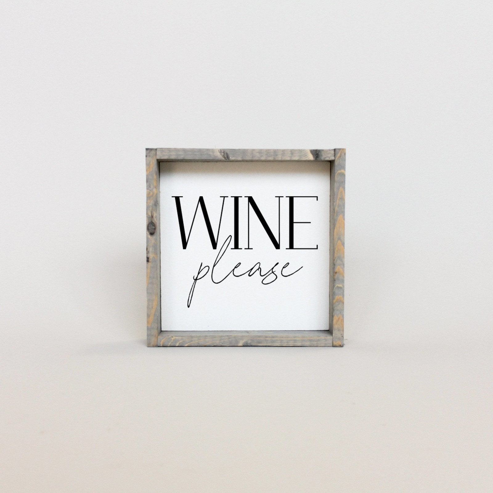 Wine Please | Wood Sign - WilliamRaeDesigns