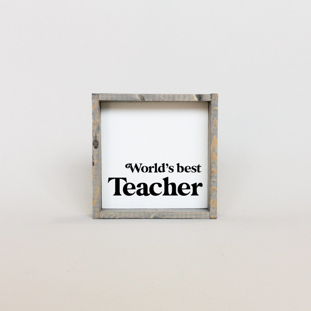World's Best Teacher | Wood Sign - WilliamRaeDesigns