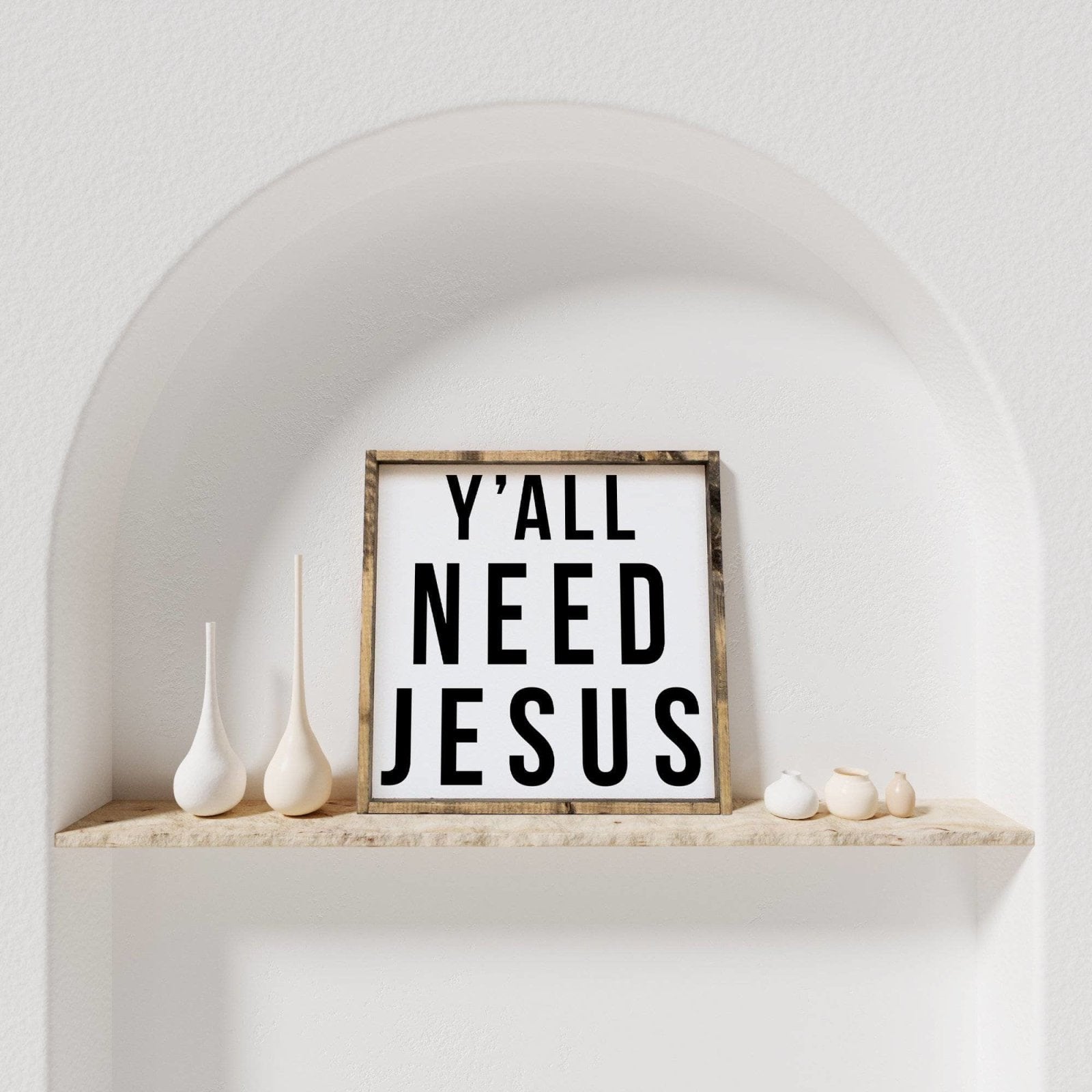 Y'all Need Jesus | Wood Sign - WilliamRaeDesigns