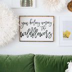 You Belong Among The Wildflowers | Wood Sign - WilliamRaeDesigns