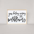 You Belong Among The Wildflowers | Wood Sign - WilliamRaeDesigns