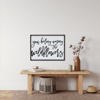 You Belong Among The Wildflowers | Wood Sign - WilliamRaeDesigns
