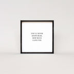 You'll Never Know Dear How Much I Love You | Wood Sign - WilliamRaeDesigns